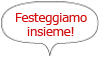 festeggiamo insieme!